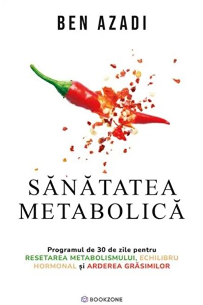Editura Bookzone Sanatatea metabolica. Programul de 30 de zile pent