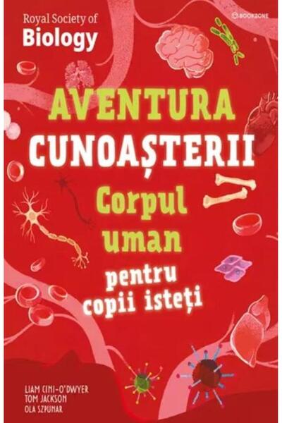 Editura Bookzone Corpul uman pentru copii isteti. Aventura cunoaste