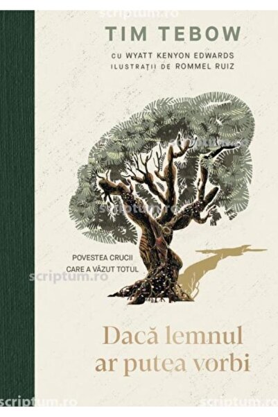 Editura Scriptum If wood could talk. The story of the cross that