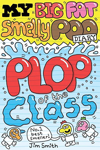 Scholastic My Big Fat Smelly Poo Diary. Plop of the Class!