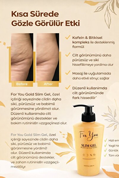 For You Gold Sıkılaştırıcı - Toparlayıcı - Selülit Gidermeye Yardımcı Vücut Bakım Slim Jel
