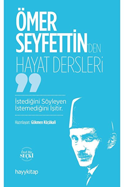 hayykitap Ömer Seyfettin’den Hayat Dersleri
