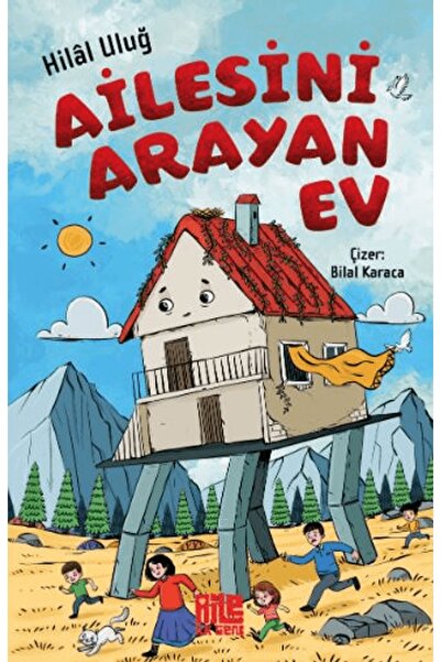 Aile Yayınları Ailesini Arayan Ev / Hilal Uluğ / Aile Yayınları / 9786259709499