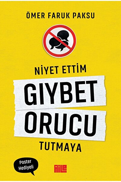 Aile Yayınları Niyet Ettim Gıybet Orucu Tutmaya / Ömer Faruk Paksu