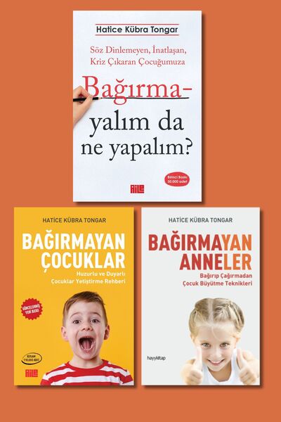 Aile Yayınları Hatice Kübra Tongar 3 Lü Set/ BAĞIRMAYALIM DA NE YAPALIM? - BA...