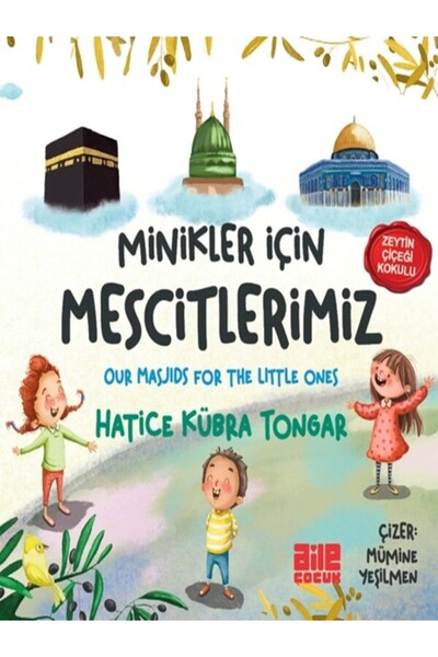 Aile Yayınları Minikler İçin Mescitlerimiz / Hatice Kübra Tongar