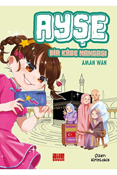 Aile Yayınları Ayşe / Bir Kâbe Mangası / Aman Wan
