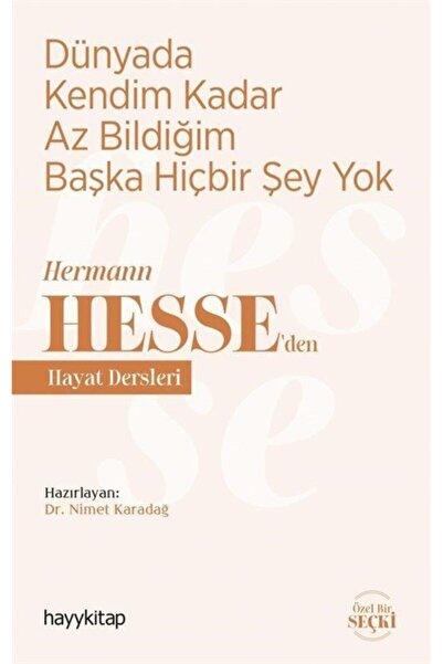hayykitap Dünyada Kendim Kadar Az Bildiğim Başka Hiçbir Şey Yok / Hermann Hes...