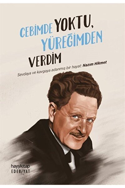 hayykitap Cebimde Yoktu Yüreğimden Verdim & Sevdaya Ve Kavgaya Adanmış Bir Ha...