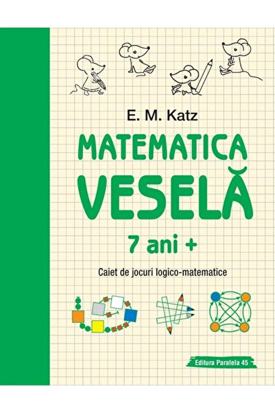 Editura Paralela 45 Happy Mathematics. Logical-mathematical game book (7 year...