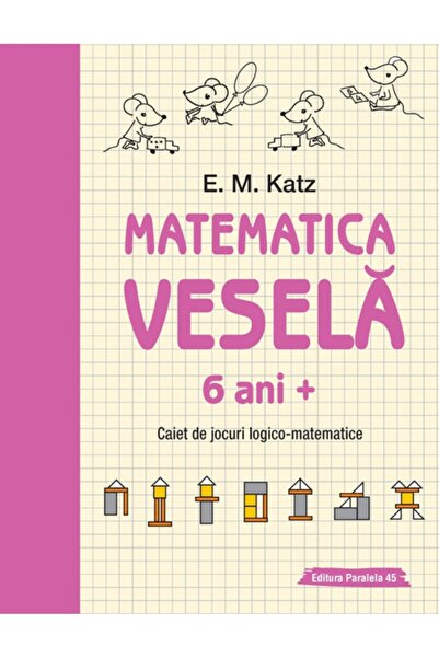 Editura Paralela 45 Happy Mathematics. Logical-mathematical game book (6 year...