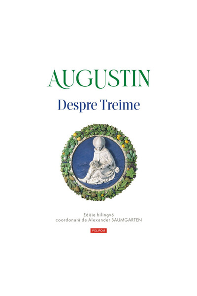 Editura Polirom On the Trinity - Augustine