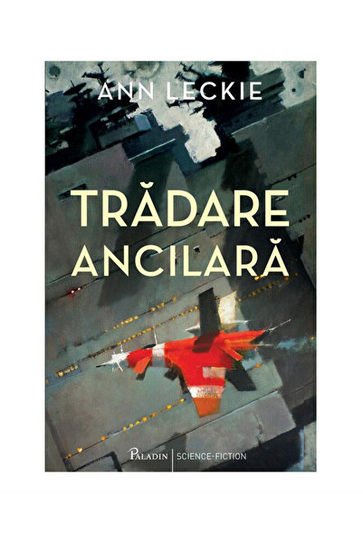 Editura Paladin Ancillary betrayal