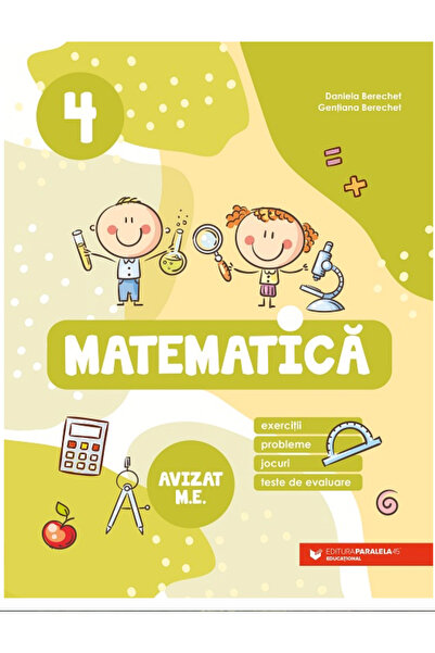 Editura Paralela 45 Mathematics. Exercises, problems, games, evaluation tests...