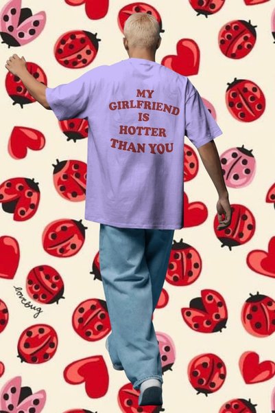 Ninkasiwear My Girlfriend Is Hotter Written Lover Oversize T-Shirt 24/1 Cotton