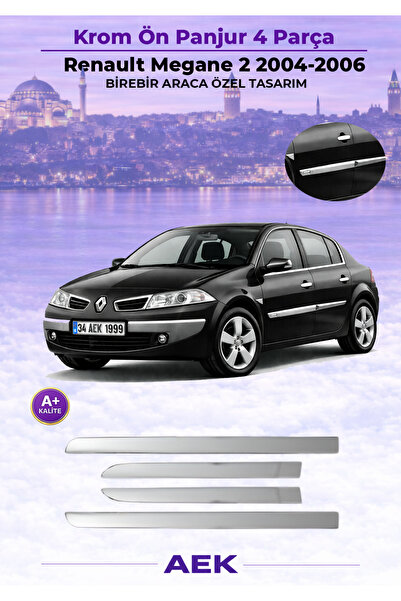 AEK Modern RENAULT MEGANE 2 SEDAN/HB 2004-2009 ARACA ÖZEL KROM YAN KAPI ÇITAS...