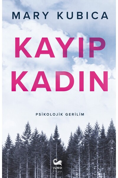 JUNO KİTAP KAYIP KADIN -Mary Kubica
