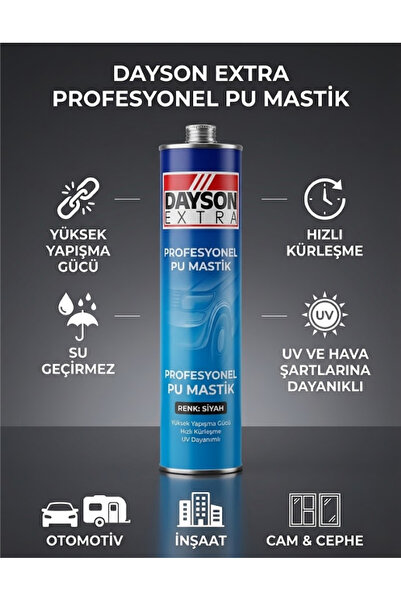 DAYSON Extra Siyah PU Mastik 280ml Poliüretan Yapıştırıcı Oto Kaporta Karavan...