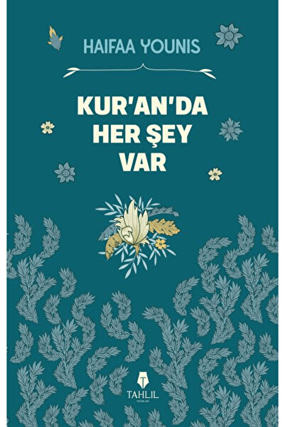 Tahlil Yayınları Kur’an’da Her Şey Var / Haifaa Younis / / 9786057850942