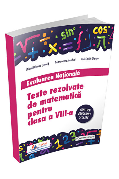 Rentrop & Straton Evaluarea Nationala - Teste rezolvate de matematica pentru ...