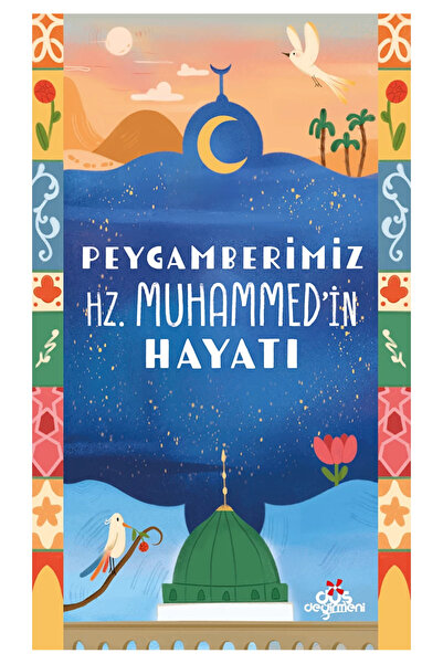 Düş Değirmeni Peygamberimiz Hz.Muhammed’in Hayatı