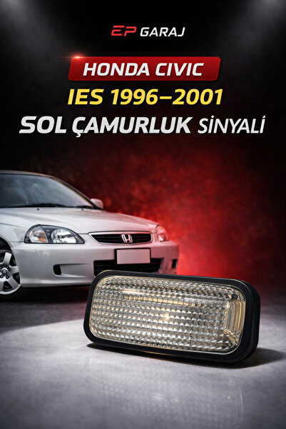 EP GARAJ OTOMOTİV HONDA CIVIC İES 1996–2001 MODEL UYUMLU SOL ŞEFFAF ÇAMURLUK ...