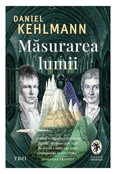 Editura Trei Masurarea lumii, Daniel Kehlmann