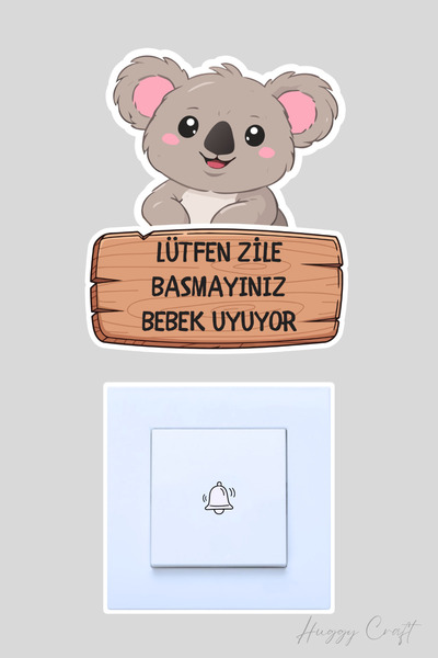 Huggy Craft Lütfen Zile Basmayınız Bebek Uyuyor Koala Sticker Kapı Zili Etiketi