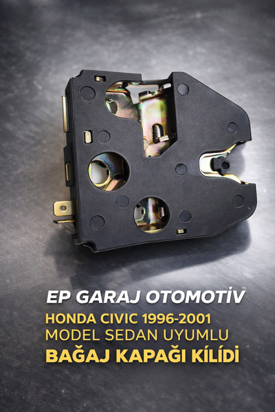 EP GARAJ OTOMOTİV HONDA CİVİC İES 1996-2001 MODEL SEDAN UYUMLU ARKA BAĞAJ KİLİDİ