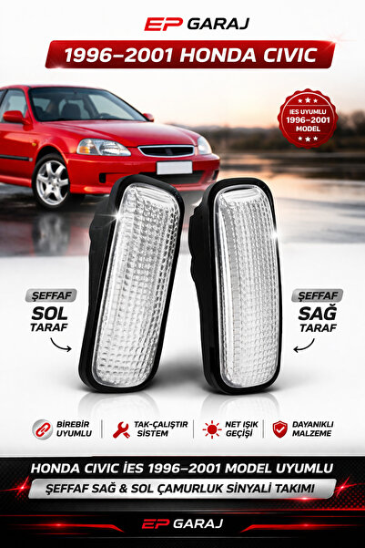 EP GARAJ OTOMOTİV HONDA CIVIC 1996–2001 MODEL ŞEFFAF ÇAMURLUK SİNYALİ SAĞ + S...