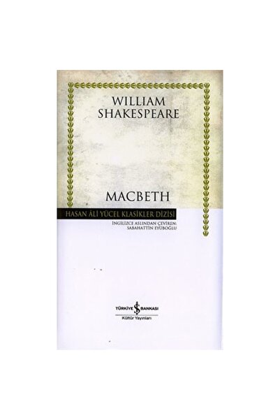 TÜRKİYE İŞ BANKASI KÜLTÜR YAYINLARI MACBETH (K.KAPAK)