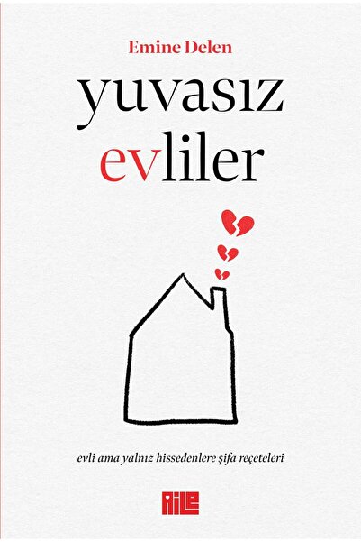 Aile Yayınları Yuvasız Evliler / Emine Delen