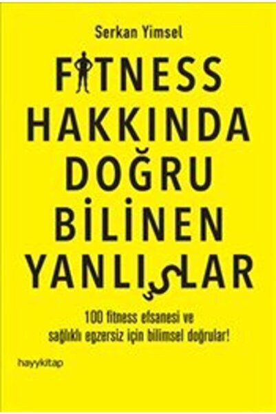 hayykitap Fitness Hakkında Doğru Bilinen Yanlışlar