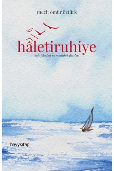 hayykitap Haletiruhiye Nefs Felsefesi Ve Mutluluk Dersleri