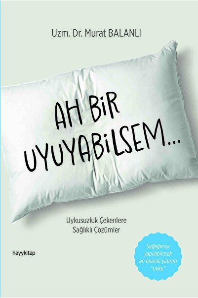 hayykitap AH BİR UYUYABİLSEM / Uzm. Dr. Murat Balanlı