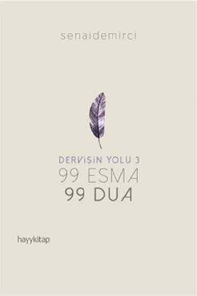 hayykitap Dervişin Yolu 3 ; 99 Esma 99 Dua