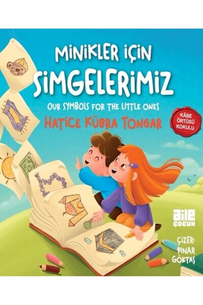 Aile Yayınları Minikler İçin Simgelerimiz / Hatice Kübra Tongar