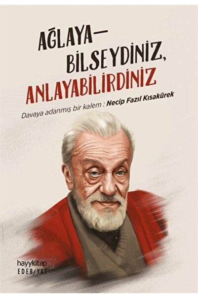 hayykitap Ağlayabilseydiniz Anlayabilirdiniz & Davaya Adanmış Bir Kalem: Neci...