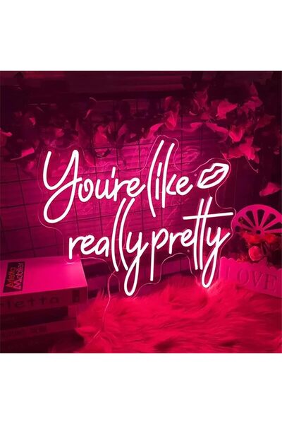 Slasa You’re Like Really Pretty Neon Sign LED Light with 6mm Acrylic Base, 30...