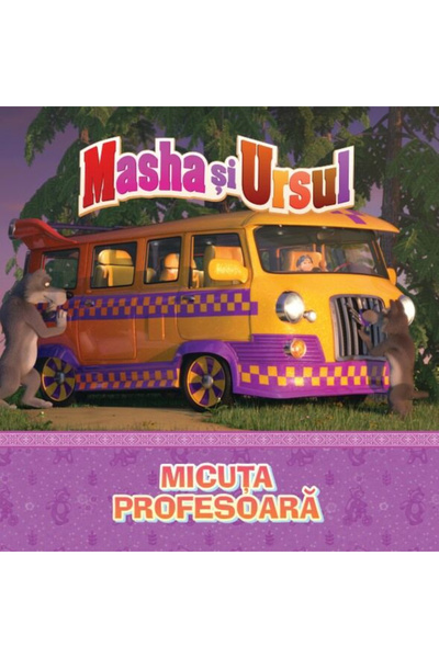 Editura Litera Masha and the Bear – The Little Teacher