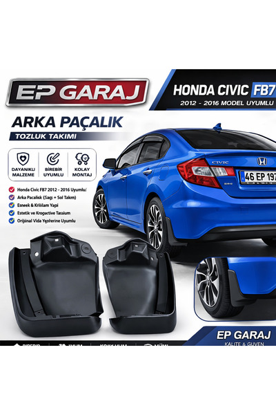 EP GARAJ OTOMOTİV HONDA CIVIC FB7 2012-2016 MODEL UYUMLU ARKA PAÇALIK TOZLUK ...