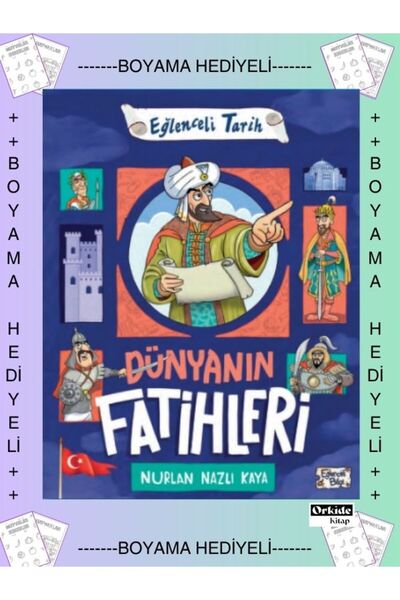 Eğlenceli Bilgi Boyamalı- Eğlenceli Tarih Dünyanın Fatihleri , Nurlan Nazlı K...