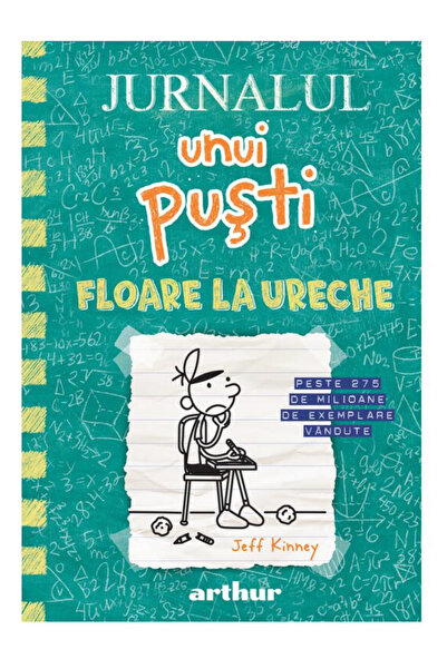 Editura Arthur Jurnalul unui puști 18: Floare la ureche