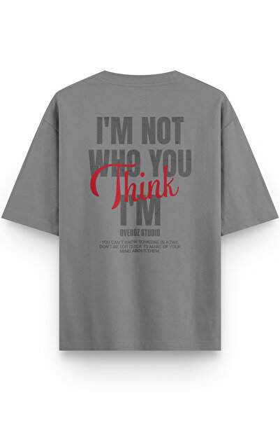 Overoz I'M Not Who You Think Back Printed Semi Oversize Gray Tshirt 1424