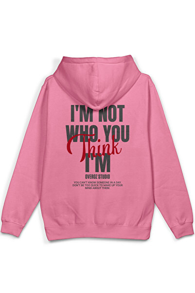 Overoz I'M Not Who You Think Back Printed Hooded Semi Oversize Sweatshirt Pin...