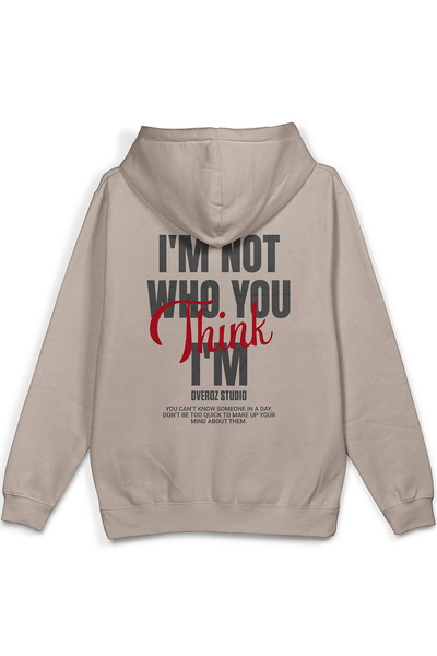 Overoz I'M Not Who You Think Back Printed Hooded Semi Oversize Sweatshirt Sto...