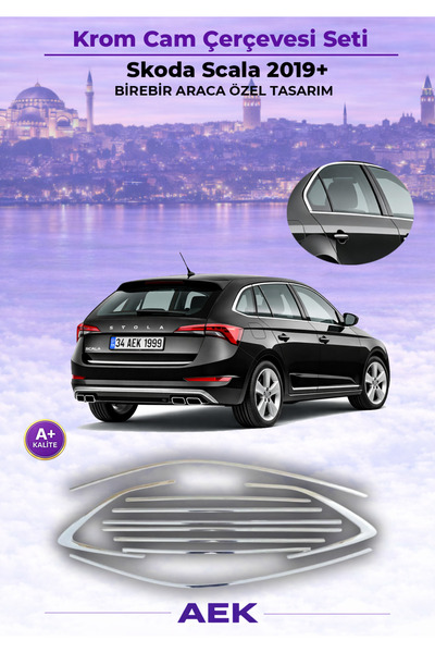 AEK Modern SKODA SCALA ARACA ÖZEL KROM CAM ÇERÇEVESİ A+