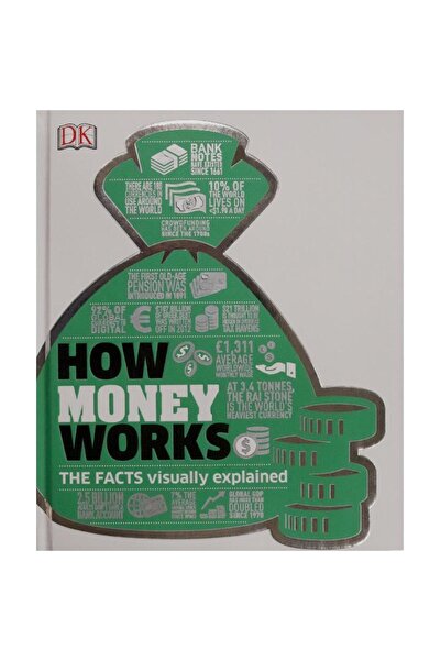 Dorling Kindersley How Money Works - The Facts Visually Explained