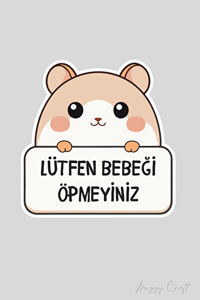 Huggy Craft Minnoş Kedi Sticker Lütfen Bebeği Öpmeyiniz Etiketi