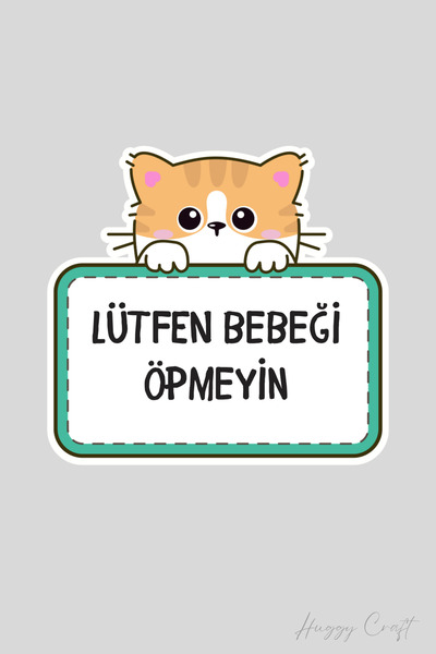 Huggy Craft Sevimli Sarı Kedi Sticker Lütfen Bebeği Öpmeyiniz Etiketi